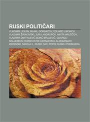 Ruski političari Vladimir Lenjin, Mihail Gorbačov, Eduard Limonov, Vladimir Žirinovski, Jurij Andropov, Nikita Hruščov,123303233X,9781233032334