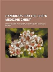Handbook for the ship's medicine chest,1154722260,9781154722260