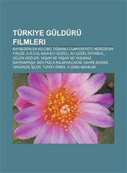 Türkiye güldürü filmleri Kaybedenler Kulübü, Osmanlı Cumhuriyeti, Neredesin Firuze, A.R.O.G, Kahveci Güzeli, Ah Güzel İstanbul, Gülen Gözler,1232949590,9781232949596