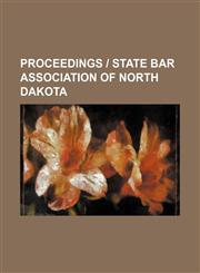 Proceedings | State Bar Association of North Dakota,1151324167,9781151324160
