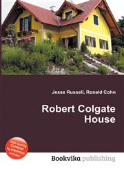 Robert Colgate House,551195585X,9785511955858