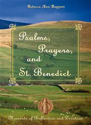 Psalm, Prayers, and St. Benedict Moments of Reflection and Devotion,1592991491,9781592991495