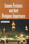 Islamic Festivals and their Religious Importance 1st Edition,8178843951,9788178843957