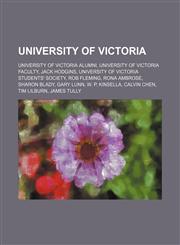 University of Victoria University of Victoria alumni, University of Victoria faculty, Jack Hodgins, University of Victoria Students' Society,123460423X,9781234604233