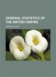 General statistics of the British Empire,115226155X,9781152261556