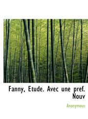 Fanny, Etude. Avec une préf. Nouv,1116090147,9781116090147