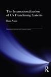 The Internationalization of US Franchising Systems (Transnational Business and Corporate Culture),0815333870,9780815333876