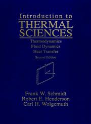 Introduction to Thermal Sciences Thermodynamics Fluid Dynamics Heat Transfer 2nd Edition,0471549398,9780471549390