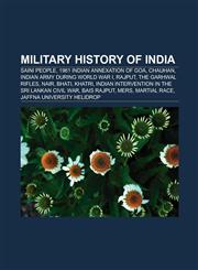 Military history of India 1961 Indian annexation of Goa, Chauhan, Rajput, Nair, Martial Race, Mers, Khatri, Jaffna University Helidrop,1157640303,9781157640301