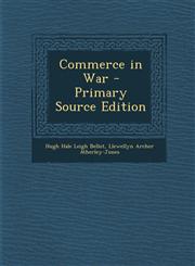 Commerce in War - Primary Source Edition,128796477X,9781287964773