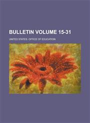 Bulletin Volume 15-31,1234128365,9781234128364