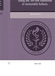 Neutral Atom Lithography Using the 389 NM Transition in Metastable Helium.,1244604518,9781244604513
