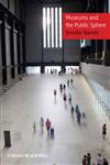 Museums and the Public Sphere,1405173831,9781405173834