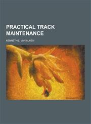 Practical Track Maintenance,1230321101,9781230321103