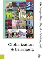 Globalization and Belonging,0761949860,9780761949862