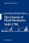 The Genesis of Fluid Mechanics 1640-1780,1402064136,9781402064135
