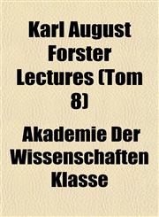 Karl August Forster Lectures (Tom 8),1152987194,9781152987197