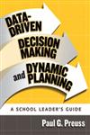 Data-Driven Decision Making and Dynamic Planning A School Leader's Guide,1596670703,9781596670709