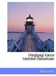 Eheytynyt Kansa Taistelee Elamastaan,1116092786,9781116092783
