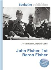 John Fisher, 1st Baron Fisher,5512625195,9785512625194
