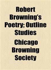 Robert Browning's Poetry; Outline Studies,1154568245,9781154568240