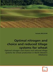 Optimal nitrogen and choice and reduced tillage systems for wheat,3639189272,9783639189278