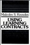 Using Learning Contracts Practical Approaches to Individualizing and Structuring Learning 1st Edition,1555420168,9781555420161