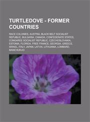 Turtledove - Former Countries Race Colonies, Austria, Black Belt Socialist Republic, Bulgaria, Canada, Confederate States, Congaree Socialist Republic, Czechoslovakia, Estonia, Florida, Free France, Georgia, Greece, Israel, Italy, Japan,1234804360,9781234804367