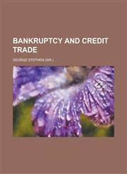 Bankruptcy and credit trade,1234218879,9781234218874