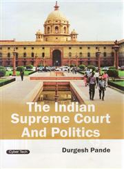The Indian Supreme Court and Politics,9350530155,9789350530153