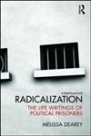 Radicalization The Life Writings of Political Prisoners,0415685699,9780415685696