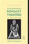 Contemporary Feminist Theatres To Each Her Own,0415073065,9780415073066