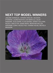 Next Top Model winners Jaslene Gonzalez, CariDee English, Saleisha Stowers, Lauren McAvoy, Eva Marcille, Gilda Sansone, Alex Evans,1155469275,9781155469270