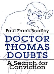 Doctor Thomas Doubts A Search for Conviction,1608360660,9781608360666