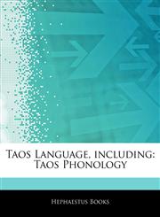 Articles On Taos Language, including Taos Phonology,1243283432,9781243283436