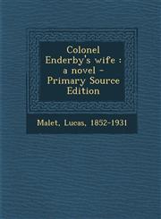 Colonel Enderby's Wife A Novel - Primary Source Edition,1287792006,9781287792000