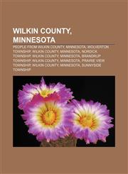 Wilkin County, Minnesota People from Wilkin County, Minnesota, Wolverton Township, Wilkin County, Minnesota, Nordick Township, Wilkin County,1156653916,9781156653913