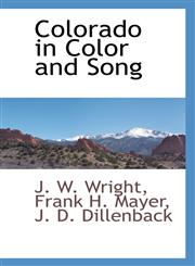 Colorado in Color and Song,1103731475,9781103731473