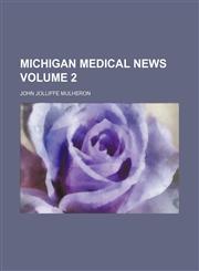 Michigan medical news Volume 2,1130641457,9781130641455