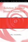 Solution-Focused Stress Counselling,0826453112,9780826453112