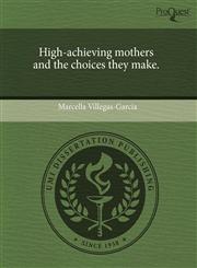 High-achieving mothers and the choices they make.,1244799904,9781244799905