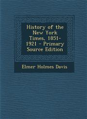 History of the New York Times, 1851-1921 - Primary Source Edition,1293836834,9781293836835