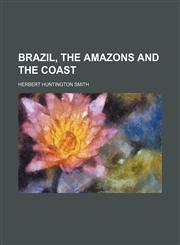 Brazil, the Amazons and the Coast,1459058739,9781459058736