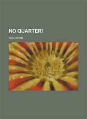 No Quarter!,1150578904,9781150578908