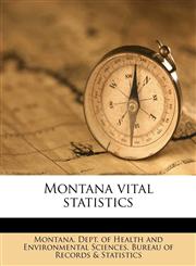 Montana vital statistics,1179362519,9781179362519