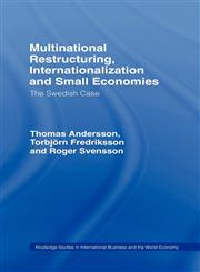 Multinational Restructuring, Internationalization and Small Economies The Swedish Case,0415122864,9780415122863