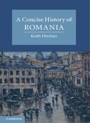 A Concise History of Romania,0521694132,9780521694131
