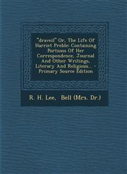 "draveil" Or, The Life Of Harriet Preble Containing Portions Of Her Correspondence, Journal And Other Writings, Literary And Religious... - Primary Source Edition,129337816X,9781293378168