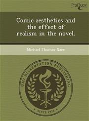 Comic aesthetics and the effect of realism in the novel.,1248959159,9781248959152