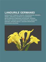Landurile Germaniei Baden-Württemberg, Bavaria, Brandenburg, Bremen, Hessa, Landurile istorice ale Germaniei, Mecklenburg-Pomerania Inferioară,1232201510,9781232201519